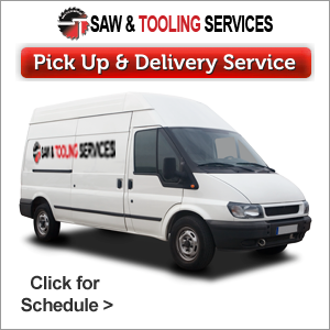 Saw and Tooling - Pick Up and Delivery Service